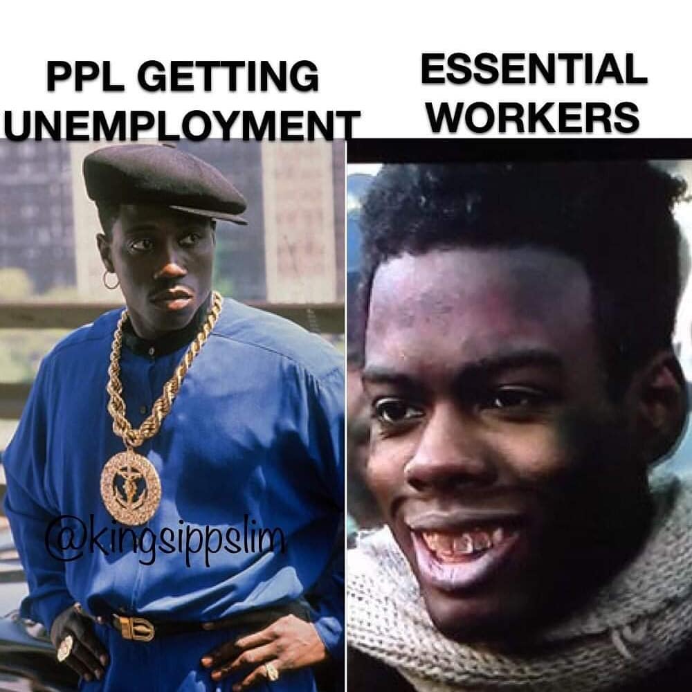 new jack city - Ppl Getting Essential Unemployment Workers