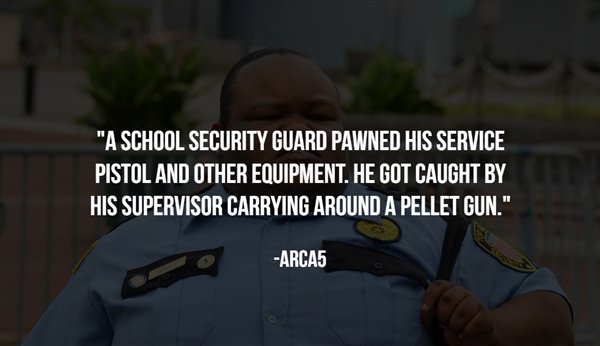 jd salinger - "A School Security Guard Pawned His Service Pistol And Other Equipment. He Got Caught By His Supervisor Carrying Around A Pellet Gun." ARCA5