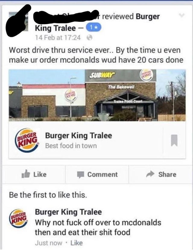 burger king - reviewed Burger King Tralee 1 14 Feb at Worst drive thru service ever.. By the time u even make ur order mcdonalds wud have 20 cars done Subway Bakewell Irales Food Court Burger Burger King Tralee Best food in town Comment Be the first to th