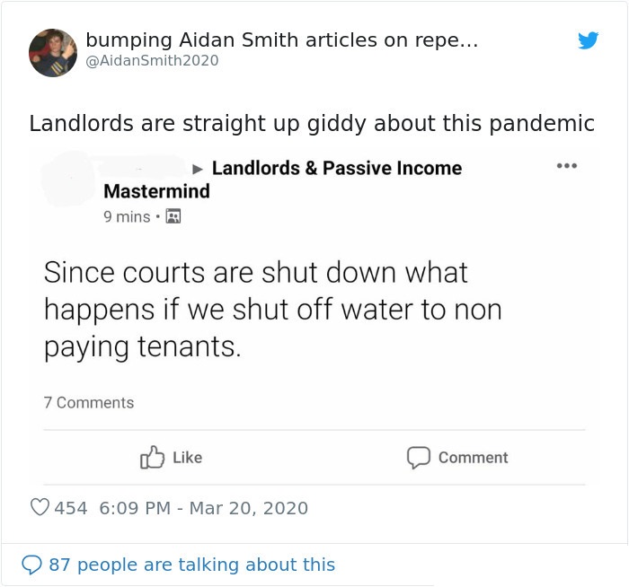 document - bumping Aidan Smith articles on repe... 2020 Landlords are straight up giddy about this pandemic Landlords & Passive Income Mastermind 9 mins. Since courts are shut down what happens if we shut off water to non paying tenants. 7 Comment 454 9
