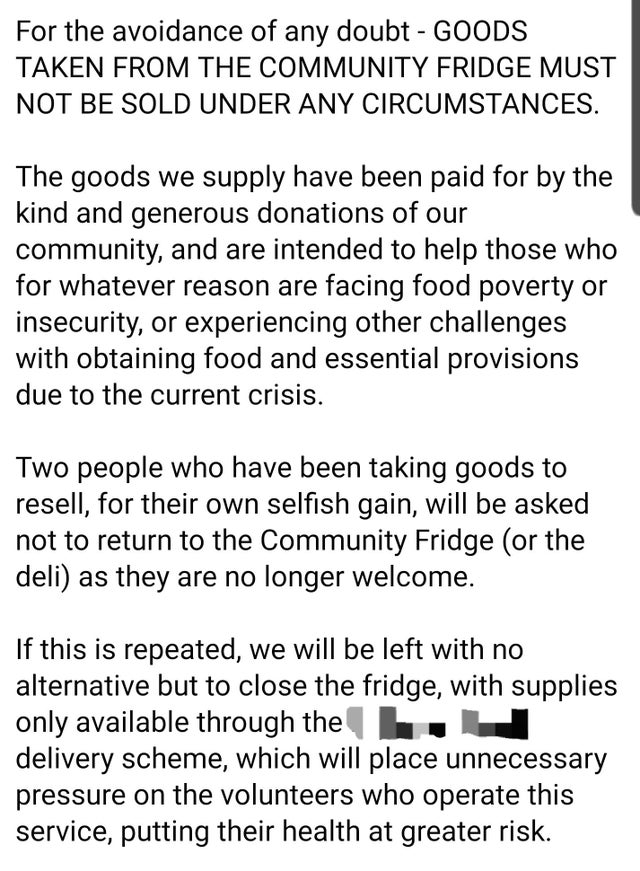 document - For the avoidance of any doubt Goods Taken From The Community Fridge Must Not Be Sold Under Any Circumstances. The goods we supply have been paid for by the kind and generous donations of our community, and are intended to help those who for wh