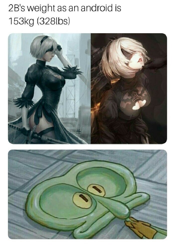 thicc anime memes - 2B's weight as an android is g 328lbs