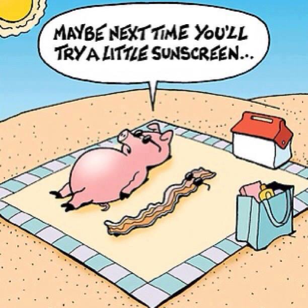 sunscreen funny - Maybe Next Time You'Ll Try A Little Sunscreen...