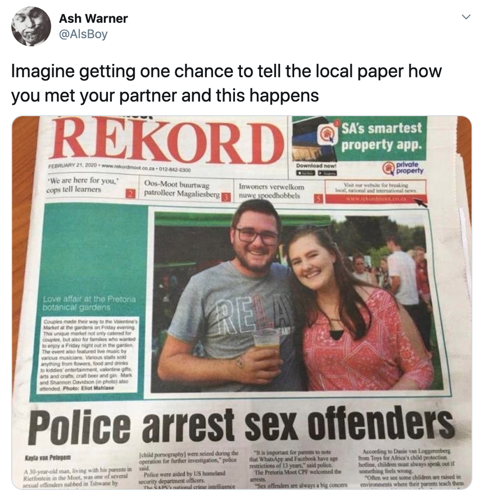 Pic_40 - Ash Warner Imagine getting one chance to tell the local paper how you met your partner and this happens Rekord Sa's smartest property app. roperty app Q hefur f or Master Love attar at the Protona. Banden Police arrest sex offenders Wh www