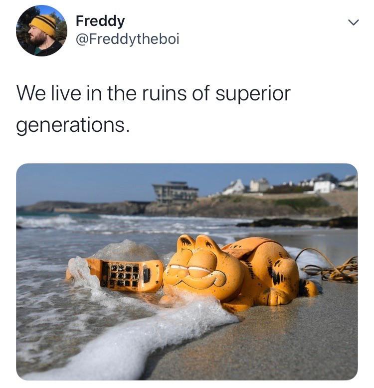 garfield phones - Freddy We live in the ruins of superior generations.