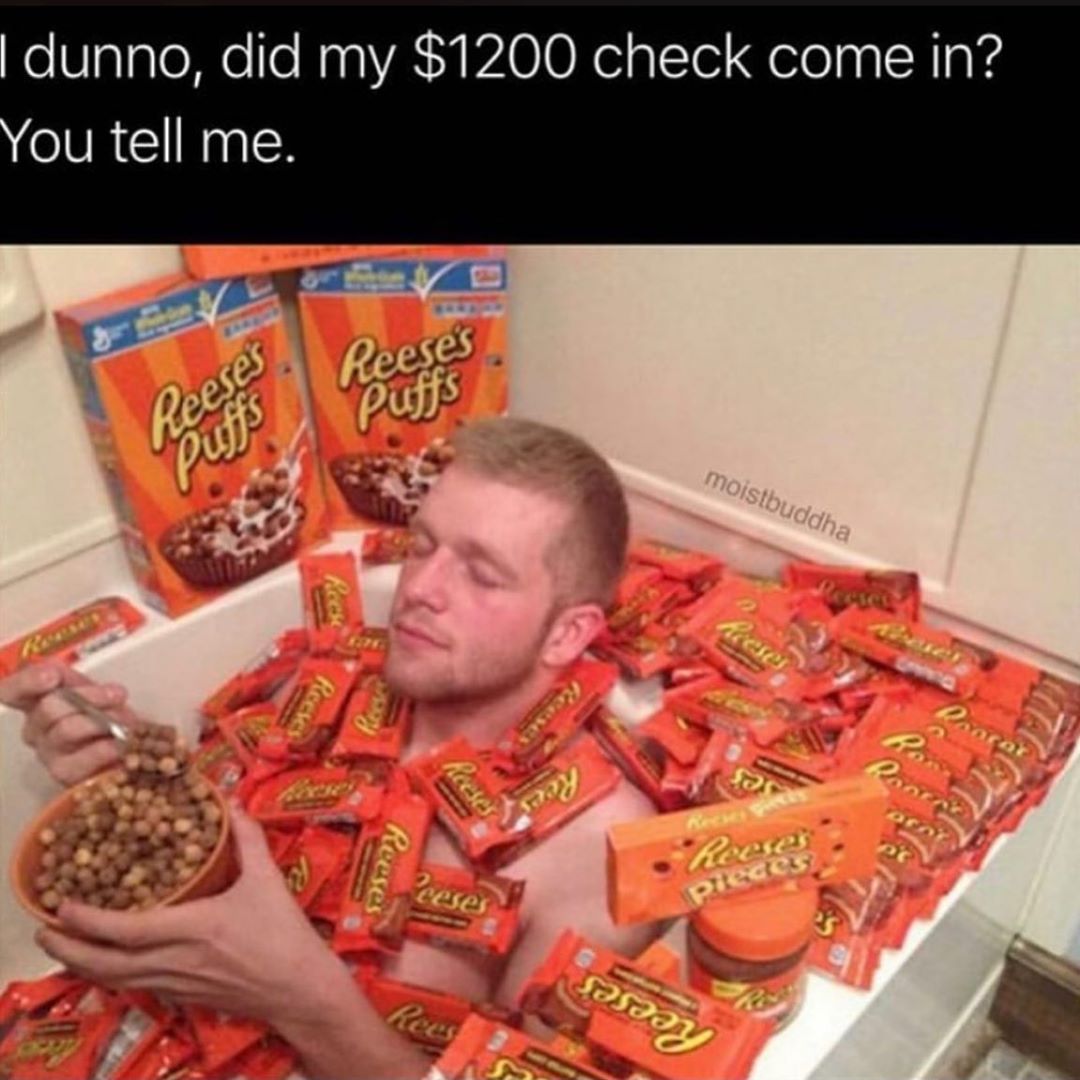 reeses funny - I dunno, did my $1200 check come in? You tell me. Reeses Puffs Leese moistbuddha my Pese Sassy Rees
