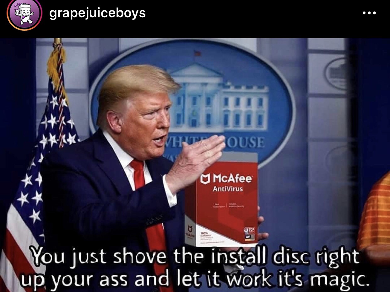 trump jokes about models - Core grapejuiceboys . . . Couse M McAfee AntiVirus Top You just shove the install disc right lup your ass and let it work it's magic.