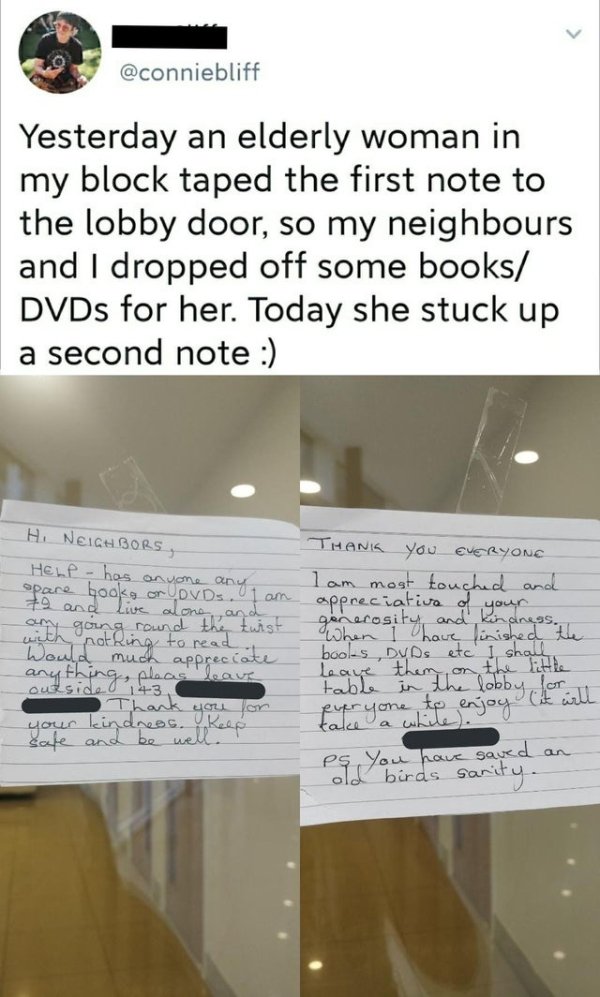 Yesterday an elderly woman in my block taped the first note to the lobby door, so my neighbours and I dropped off some books / DVDs for her. Today she stuck up a second note