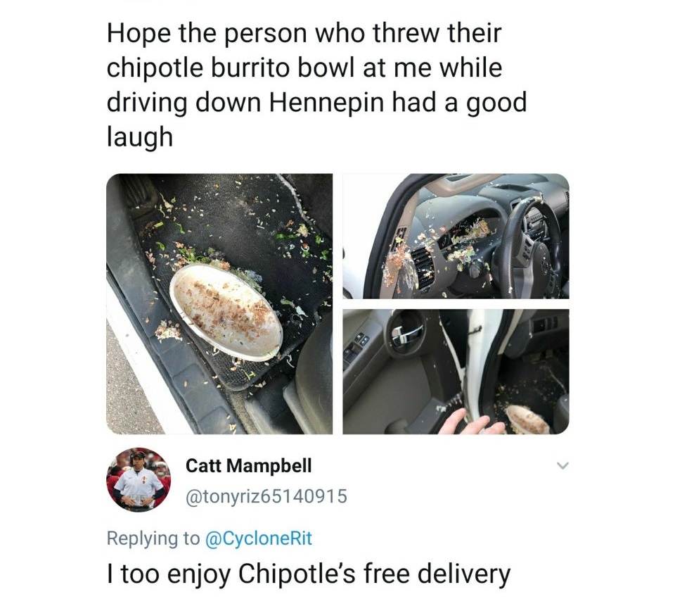 headlamp - Hope the person who threw their chipotle burrito bowl at me while driving down Hennepin had a good laugh Catt Mampbell I too enjoy Chipotle's free delivery