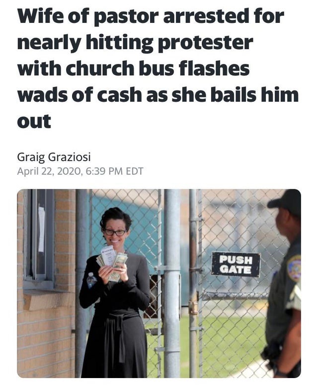 shoulder - Wife of pastor arrested for nearly hitting protester with church bus flashes wads of cash as she bails him out Graig Graziosi , Edt Push 1 Gate