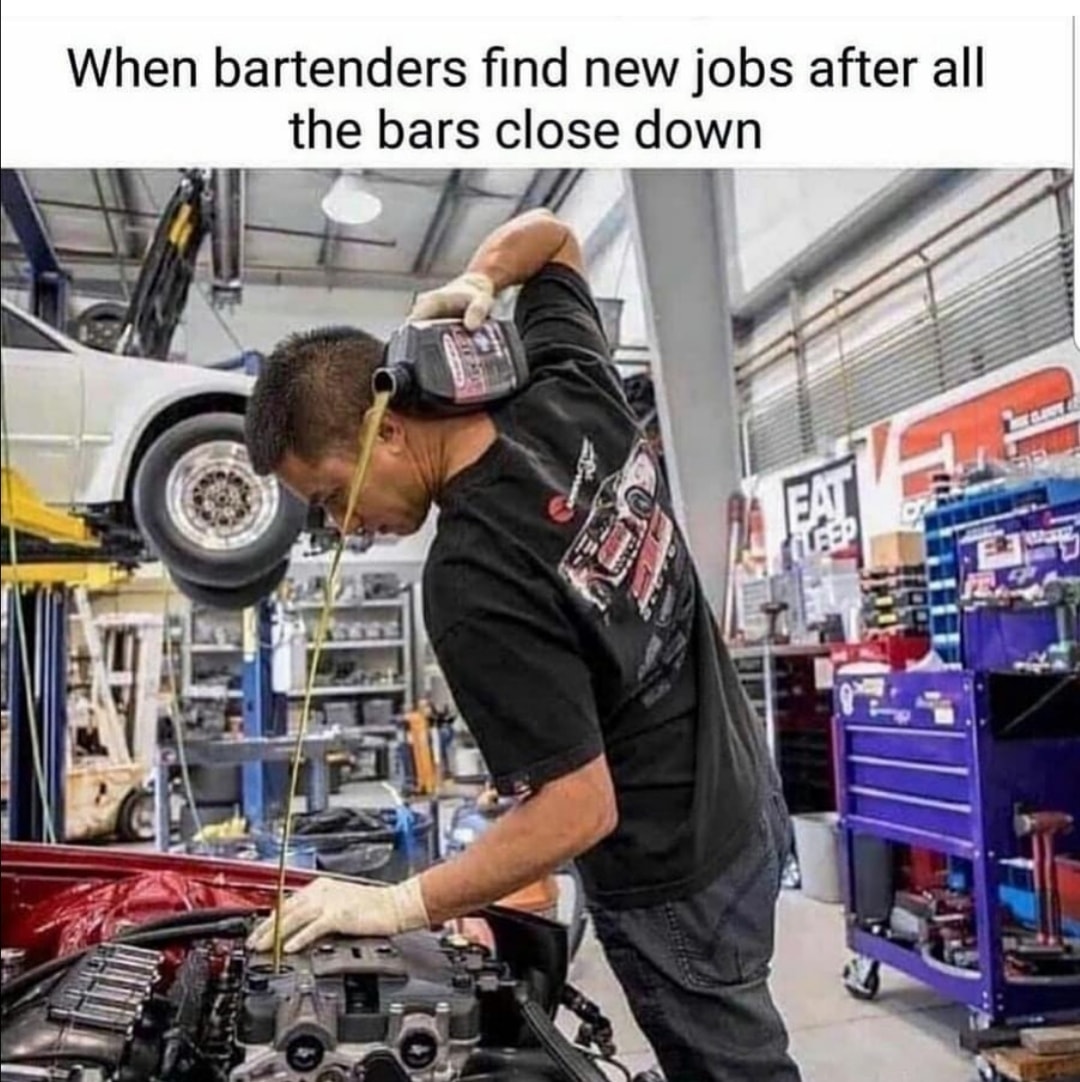 bartender covid 19 meme - When bartenders find new jobs after all the bars close down