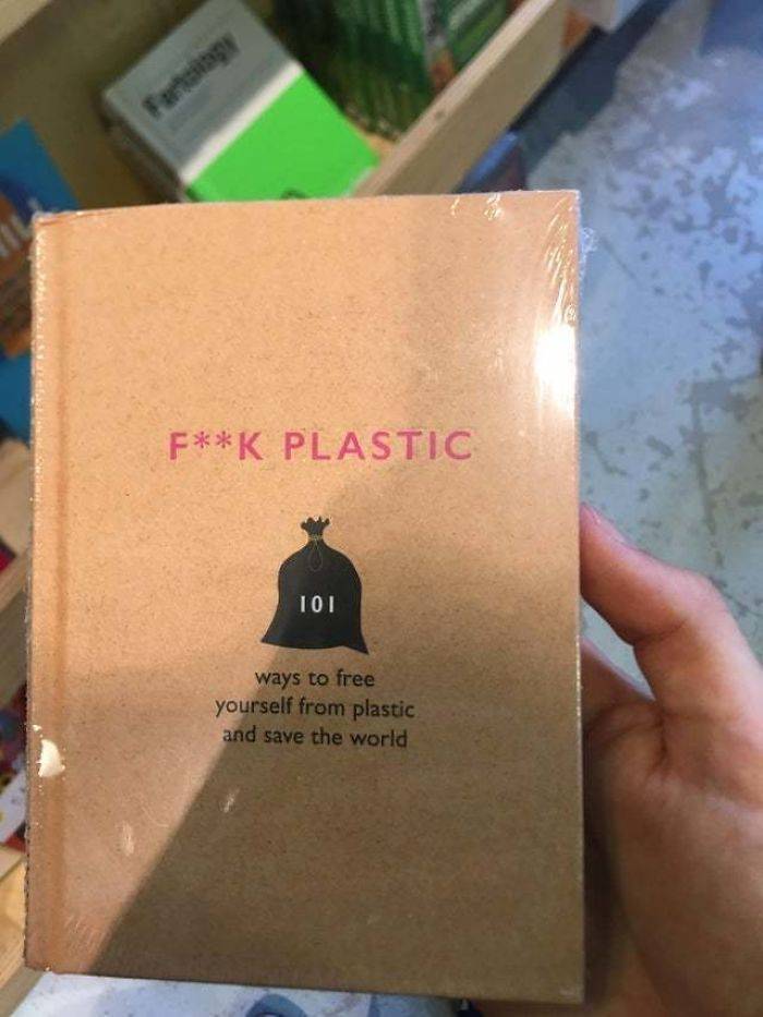 anti plastic book wrapped in plastic - FK Plastic 101 ways to free yourself from plastic and save the world