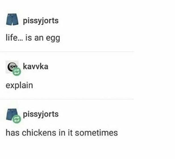 diagram - pissyjorts life... is an egg Crkavvka explain Lapissyjorts has chickens in it sometimes