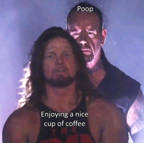 undertaker aj styles boneyard match - Poop Enjoying a nice cup of coffee