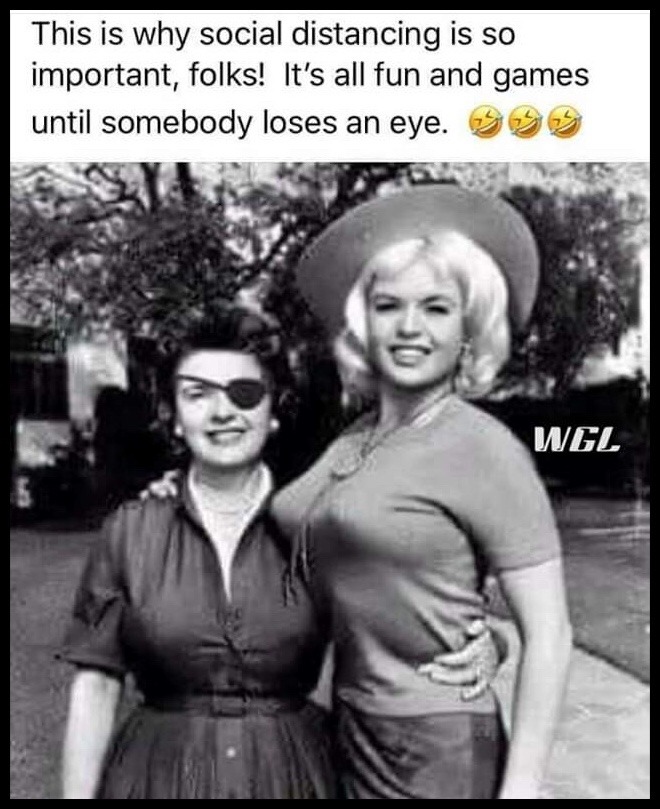 jayne mansfield - This is why social distancing is so important, folks! It's all fun and games until somebody loses an eye. 99 Sy Wgl