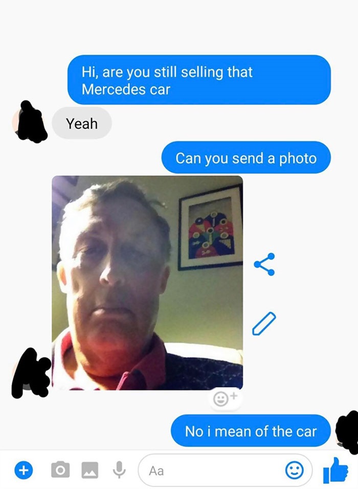 hi are you still selling that mercedes car yeah can you send a photo no I mean of the car