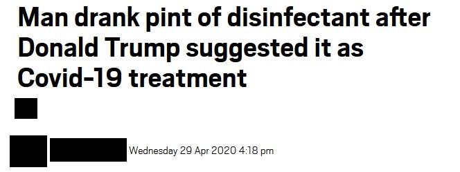 number - Man drank pint of disinfectant after Donald Trump suggested it as Covid19 treatment Wednesday