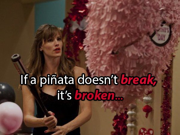 valentine's day pinata - Ps If a piata doesn't break . it's broken.
