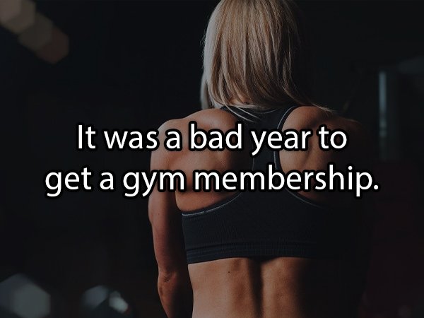 shoulder - It was a bad year to get a gym membership.