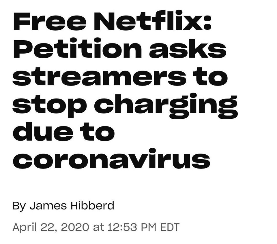 lechona - Free Netflix Petition asks streamers to stop charging due to coronavirus By James Hibberd at Edt