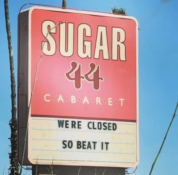 street sign - Sugar Cab Aret Were Closed So Beat It