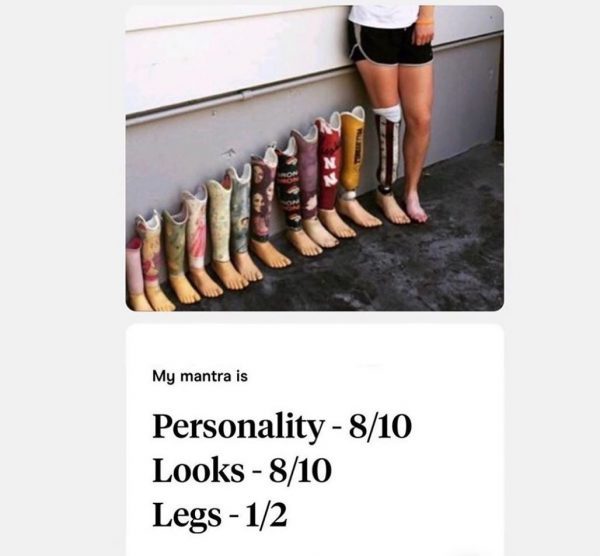 prosthetic leg - My mantra is Personality 810 Looks 810 Legs 12