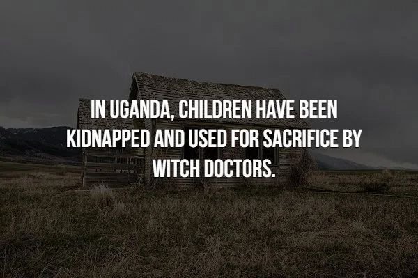 sky - In Uganda, Children Have Been Kidnapped And Used For Sacrifice By Witch Doctors.