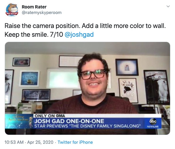 presentation - Room Rater Sa Dug Pie Raise the camera position. Add a little more color to wall. Keep the smile. 710 Only On Gma Josh Gad OneOnOne Star Previews "The Disney Family Singalong" abc Newslive Twitter for iPhone