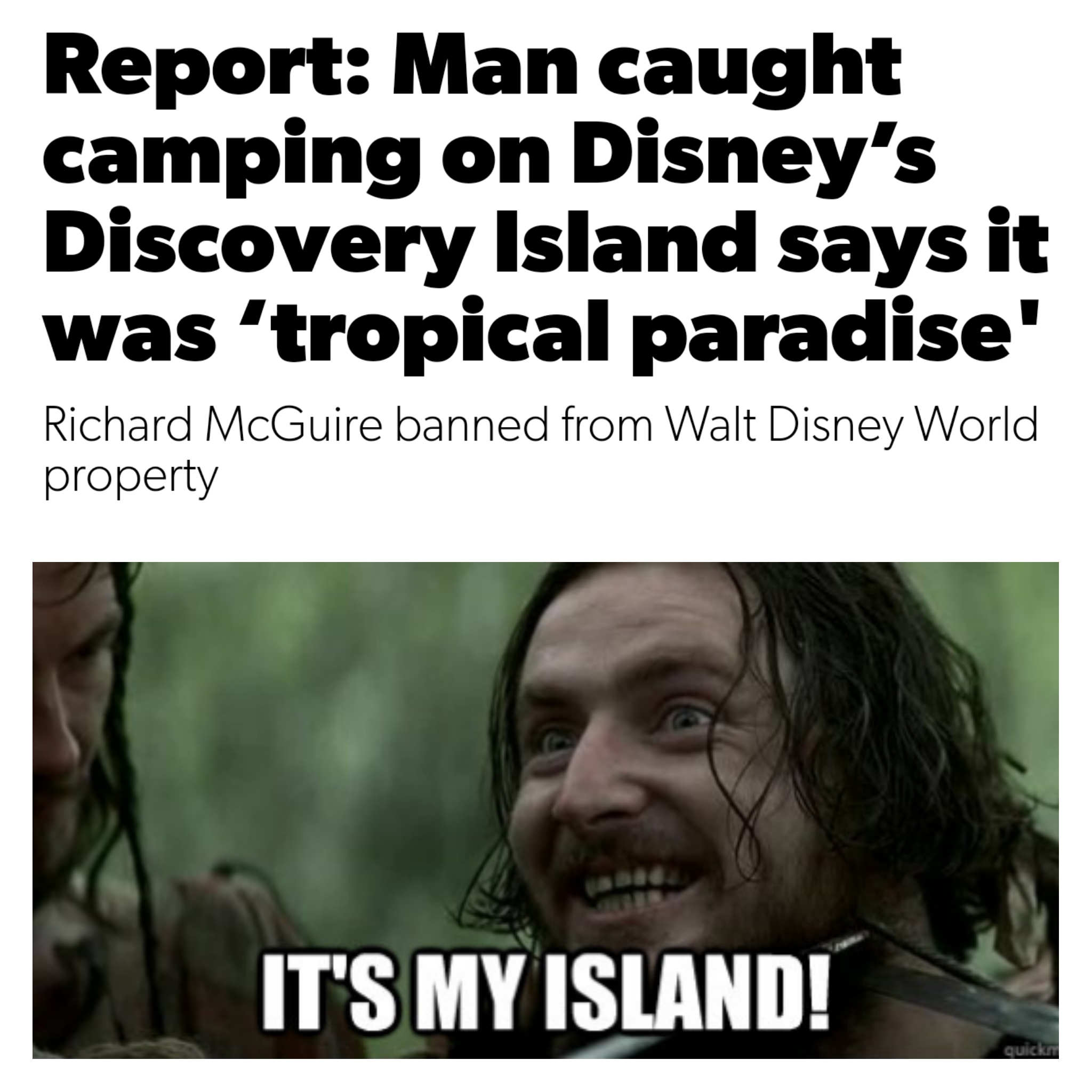 photo caption - Report Man caught camping on Disney's Discovery Island says it was 'tropical paradise' Richard McGuire banned from Walt Disney World property It'S My Island!