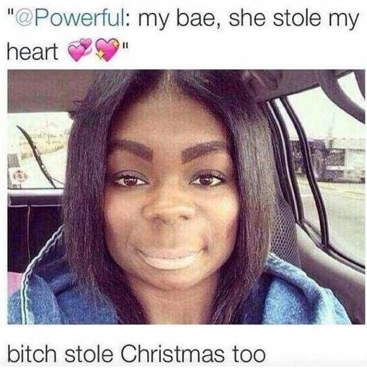 bae stole my heart meme - she also stole Christmas