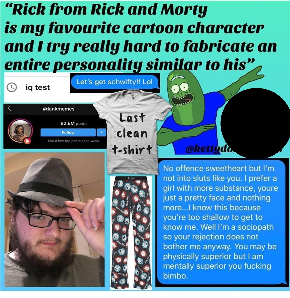 communication - Rick from Rick and Morty is my favourite cartoon character and I try really hard to fabricate an entire personality similar to his iq test Let's get schwifty!! Lol 62.5M posts Last clean tshirt See a few top posts each week Rem No offence 