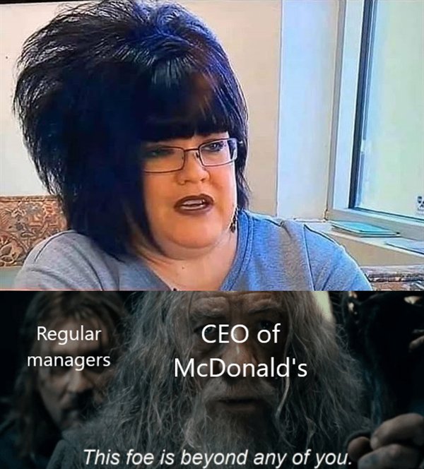 ultra karen summoner of district managers - Regular managers Ceo of McDonald's This foe is beyond any of you.