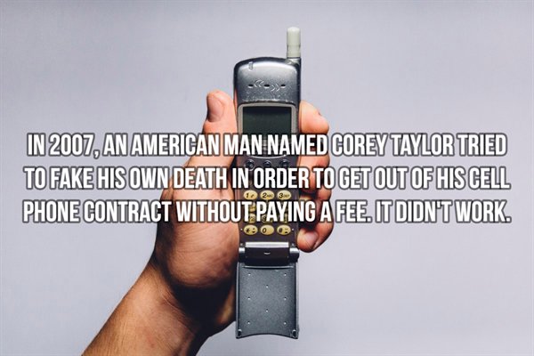 bombos de peñarol - In 2007, An American Man Named Corey Taylor Tried To Fake His Own Death In Order To Get Out Of Hiscell Phone Contract Without Paying A Fee. It Didn'T Work. 23