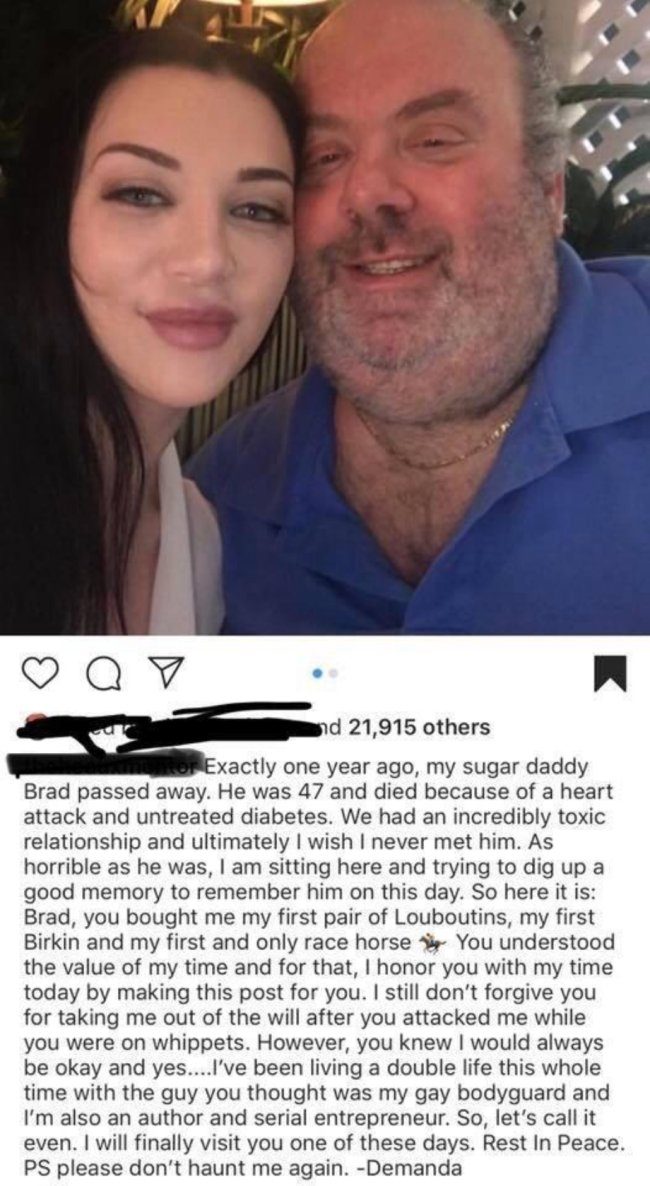 demanda instagram sugar daddy - nd 21,915 others Rof Exactly one year ago, my sugar daddy Brad passed away. He was 47 and died because of a heart attack and untreated diabetes. We had an incredibly toxic relationship and ultimately I wish I never met him.