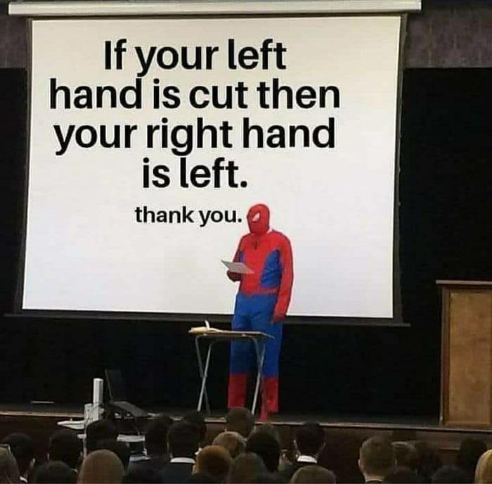 would you say something so controversial meme - If your left hand is cut then your right hand is left. thank you.