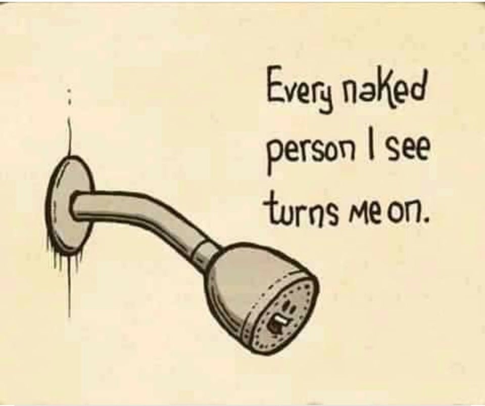every naked person i see turns me - Every naked person I see turns me on.
