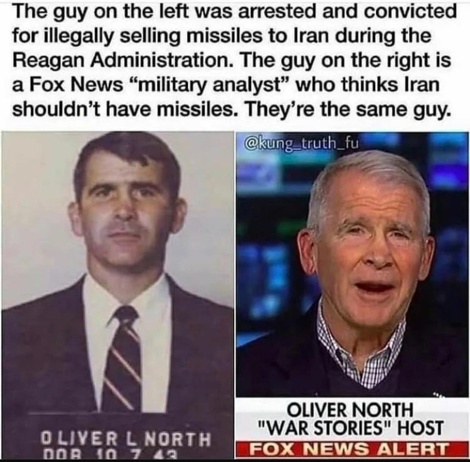 oliver north fox news - The guy on the left was arrested and convicted for illegally selling missiles to Iran during the Reagan Administration. The guy on the right is a Fox News "military analyst" who thinks Iran shouldn't have missiles. They're the same
