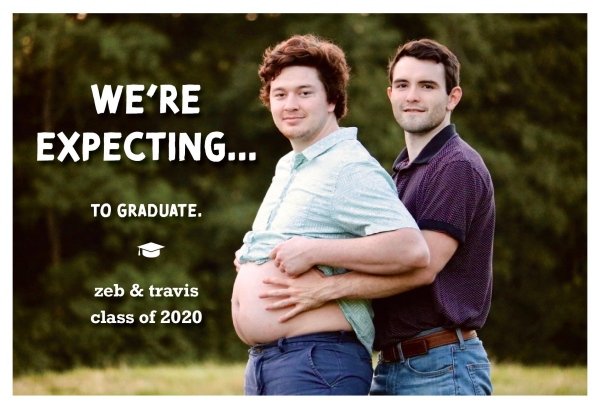 friendship - We'Re Expecting... To Graduate. zeb & travis class of 2020