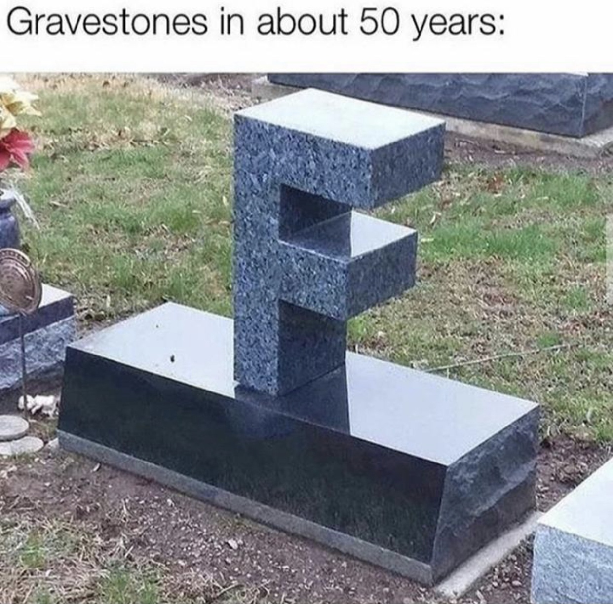f respect - Gravestones in about 50 years