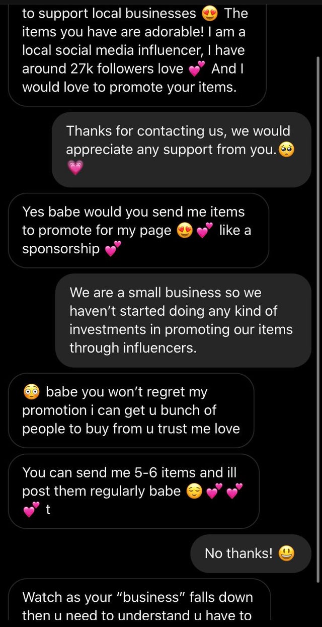 screenshot - to support local businesses The items you have are adorable! I am a local social media influencer, I have around 27k ers love And I would love to promote your items. Thanks for contacting us, we would appreciate any support from you. Yes babe
