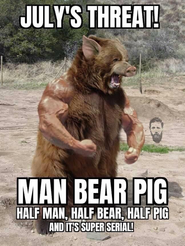 ManBearPig - July'S Threat! Te Man Bear Pig Half Man, Half Bear, Half Pig And It'S Super Seriale
