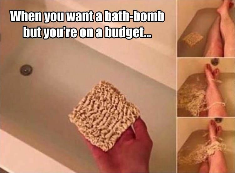 funny bath bomb - When you want a bathbomb but you're on a budget...