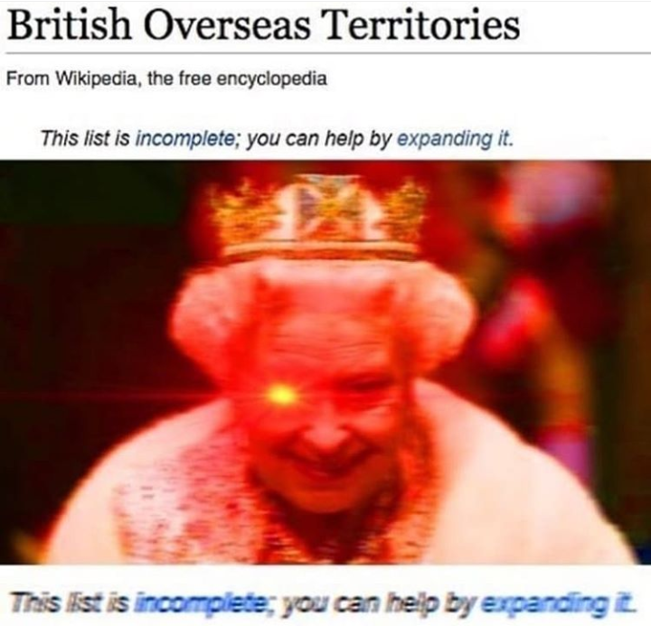 sad history memes - British Overseas Territories From Wikipedia, the free encyclopedia This list is incomplete; you can help by expanding it. This ist is incomplete, you can help by expanding z.