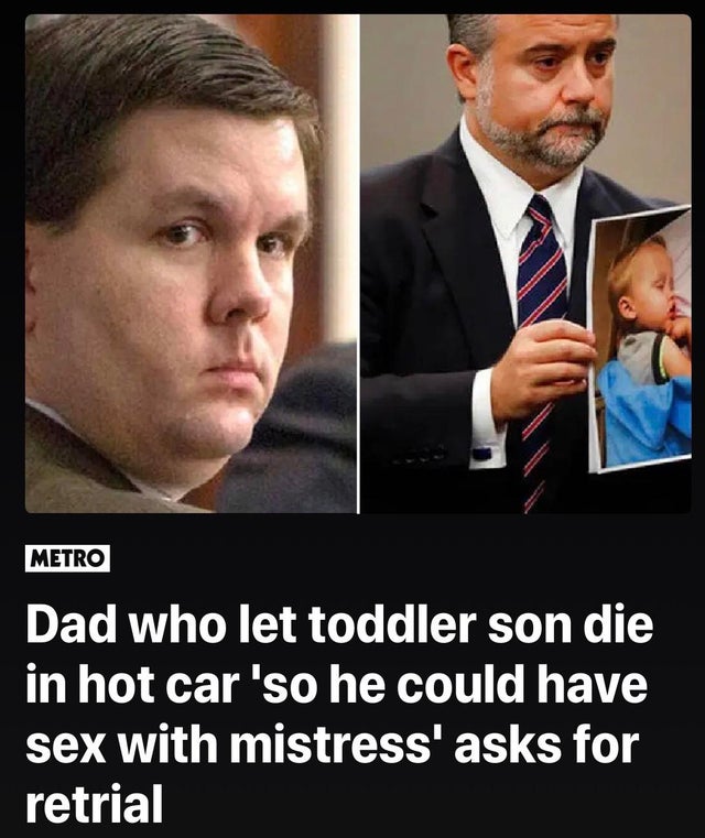 photo caption - Metro Dad who let toddler son die in hot car 'so he could have sex with mistress' asks for retrial