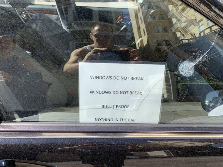 vehicle door - Windows Do Not Break Windows Do Not Break Bullit Proof Nothing In The Car