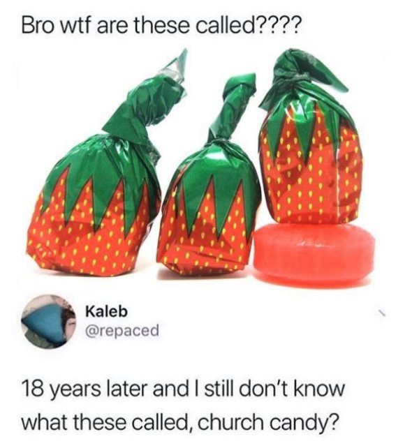 strawberry candies - Bro wtf are these called???? Kaleb 18 years later and I still don't know what these called, church candy?