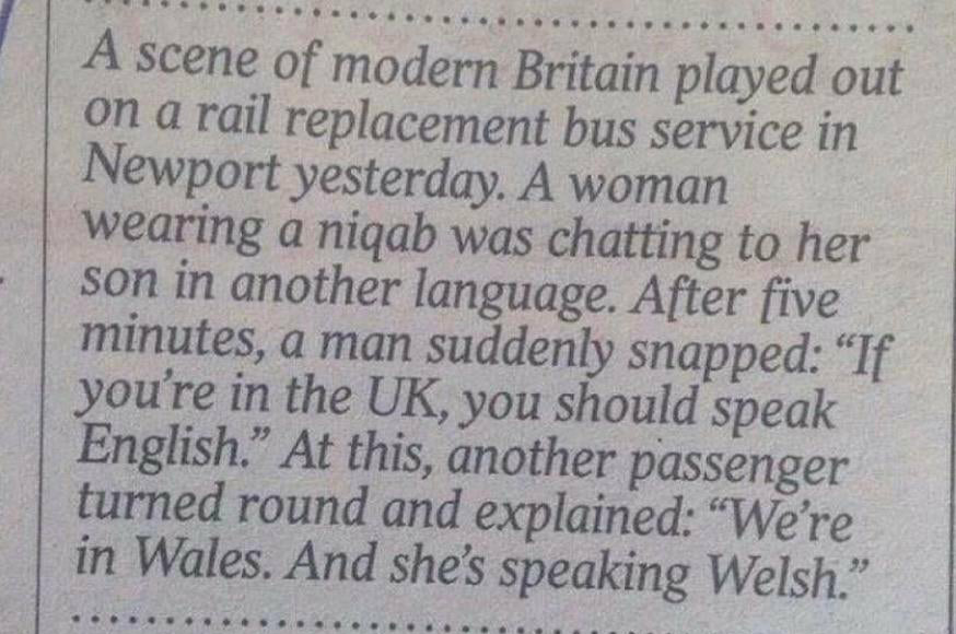 handwriting - A scene of modern Britain played out on a rail replacement bus service in Newport yesterday. A woman wearing a niqab was chatting to her son in another language. After five minutes, a man suddenly snapped "If you're in the Uk, you should spe