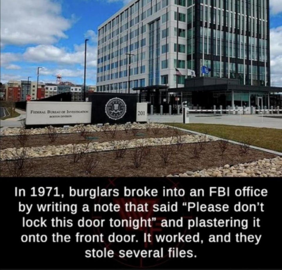 massachusetts fbi - Federal Busto I N 201 In 1971, burglars broke into an Fbi office by writing a note that said "Please don't lock this door tonight" and plastering it onto the front door. It worked, and they stole several files.