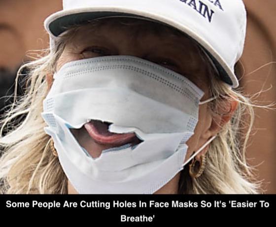 pro trump protesters - Ain Some People Are Cutting Holes In Face Masks So It's 'Easier To Breathe