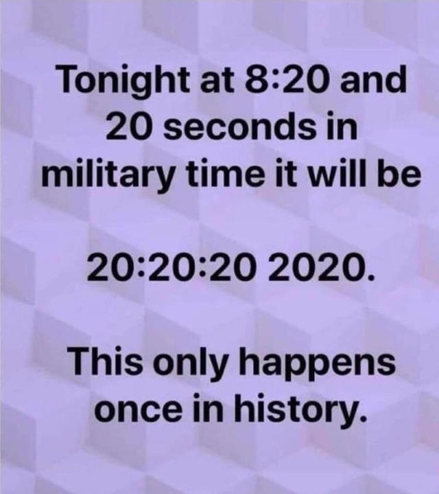 vectone services - Tonight at and 20 seconds in military time it will be 20 2020. This only happens once in history.